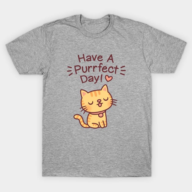 Cute Tabby Cat, Have A Purrfect Day Pun T-Shirt by rustydoodle